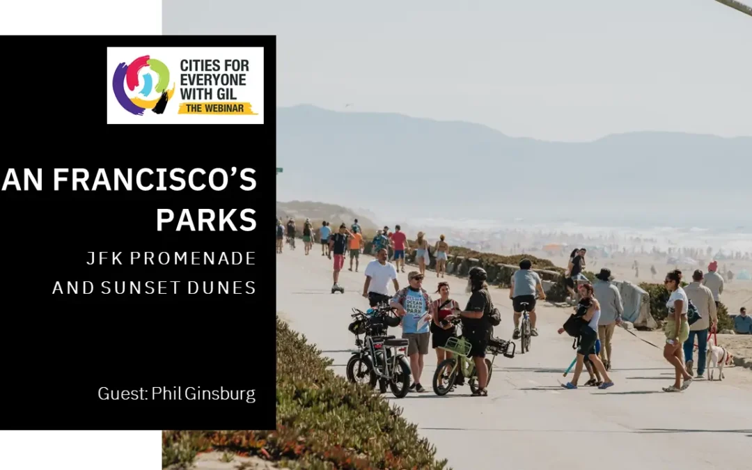 Philip Ginsburg • San Francisco’s Parks: JFK Promenade and Sunset Dunes