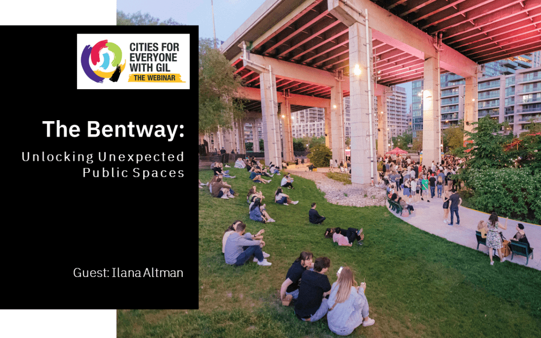 The Bentway: Unlocking Unexpected Public Spaces
