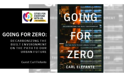 Carl Elefante • Going for Zero: Decarbonizing the Built Environment on the Path to Our Urban Future.