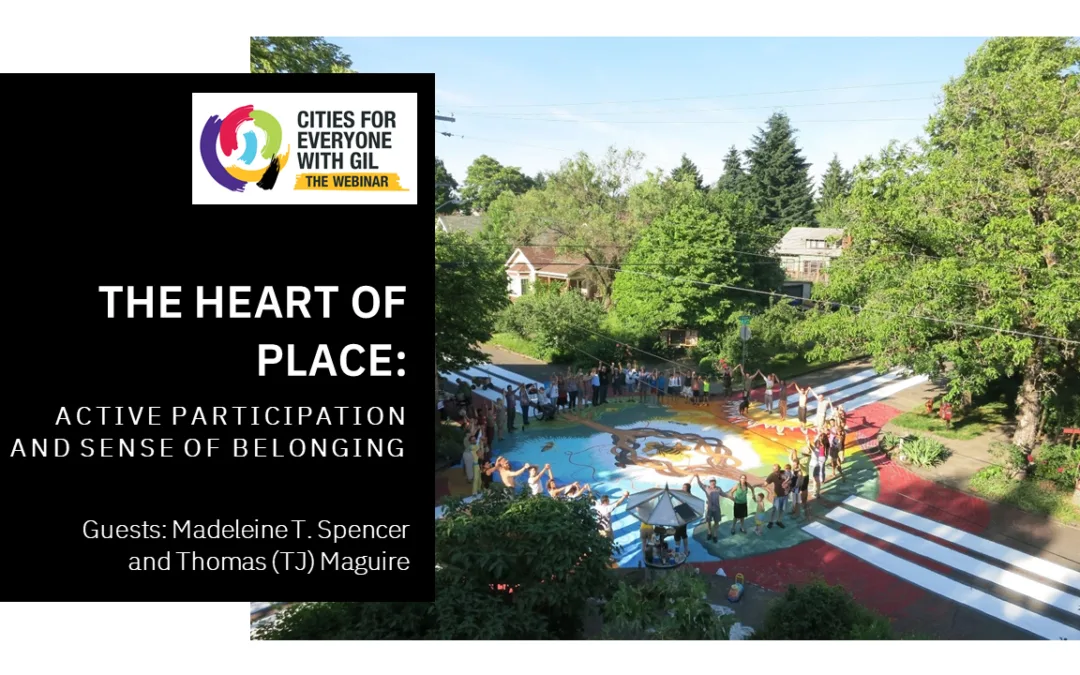 Madeleine Spencer & TJ Maguire • Placemaking: Participation & Belonging