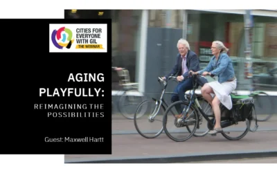 Dr Maxwell Hartt • Aging Playfully: Reimagining the Possibilities