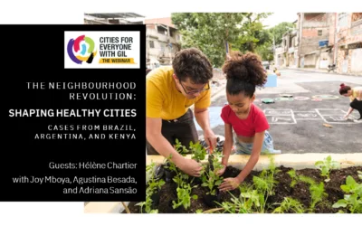 Hélène Chartier • The Neighborhood Revolution • Shaping Healthy Cities