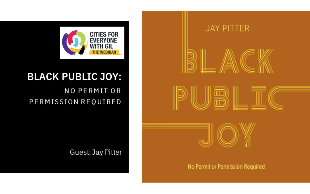 Jay Pitter • Black Public Joy: No Permit or Permission Required