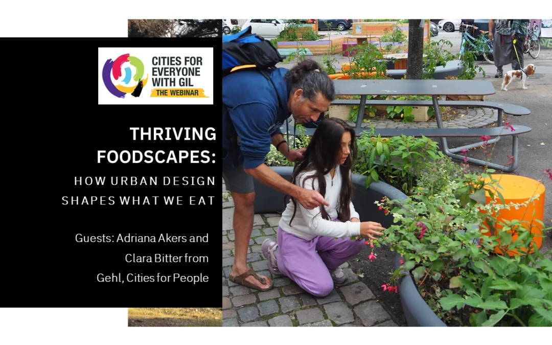 Adriana Akers and Clara Bitter • Thriving Foodscapes: How urban design shapes what we eat